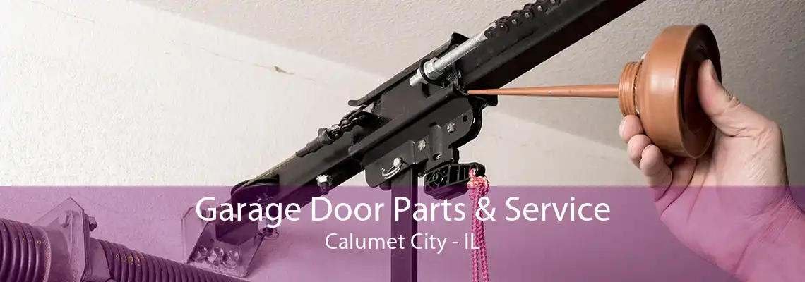 Garage Door Parts & Service Calumet City - IL