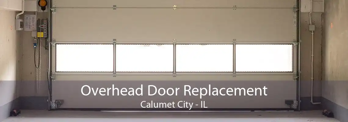 Overhead Door Replacement Calumet City - IL