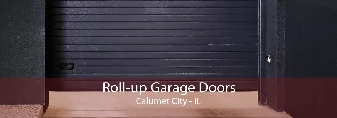 Roll-up Garage Doors Calumet City - IL